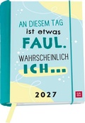 Cover: Buchkalender 2027: An diesem Tag ist etwas faul. Wahrscheinlich ich ... - Groh