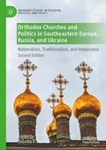 Cover: Orthodox Churches and Politics in Southeastern Europe, Russia, and Ukraine - Palgrave Macmillan
