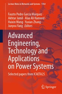 Enlarge image Cover: Advanced Engineering, Technology and Applications on Power Systems - Springer
