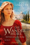 Cover: Die Wanderhure. Intrigen in Rom - Knaur