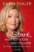 Cover: Stark, weil ich stark sein musste - Knaur