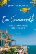Cover: Die Sommervilla. Alte Geheimnisse, neues Gl&uuml;ck - Knaur