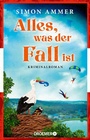 Cover: Alles, was der Fall ist - Droemer