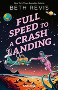 Cover: Full Speed to a Crash Landing (Deutsche Ausgabe) - Knaur