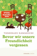 Cover: Bevor wir unsere Freundlichkeit vergessen - Knaur MensSana