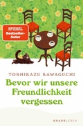 Cover: Bevor wir unsere Freundlichkeit vergessen - Knaur MensSana