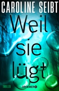 Cover: Weil sie l&uuml;gt - Droemer