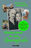 Cover: Glaub immer an das Unm&ouml;gliche - Knaur