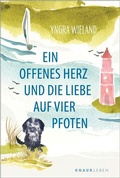 Cover: Ein offenes Herz und die Liebe auf vier Pfoten - Knaur MensSana