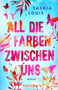 Enlarge image Cover: All die Farben zwischen uns - Knaur