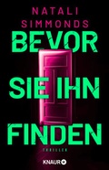 Cover: Bevor sie ihn finden - Knaur