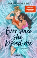 Cover: Ever since she kissed me - Knaur