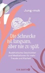Cover: Die Schnecke ist langsam, aber nie zu spät - O.W. Barth eBook