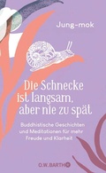 Cover: Die Schnecke ist langsam, aber nie zu sp&auml;t - O.W. Barth