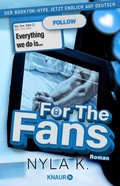 Cover: For the Fans (Deutsche Ausgabe) - Knaur