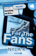 Cover: For the Fans (Deutsche Ausgabe) - Knaur