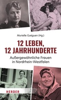 Cover: 12 Leben, 12 Jahrhunderte - Verlag Herder