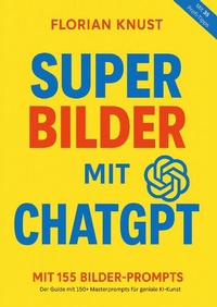 Enlarge image Cover: Super Bilder mit ChatGPT - epubli