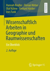 Bild vergrößern Bild: Wissenschaftlich Arbeiten in Geographie und Raumwissenschaften - Springer VS