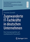 Cover: Zugewanderte IT-Fachkr&auml;fte in deutschen Unternehmen - Springer Gabler
