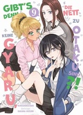 Cover: Gibt's denn keine Gyaru, die nett zu Otaku sind?! 09 - Panini Verlags GmbH