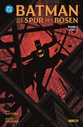 Cover: Batman: Auf der Spur des B&ouml;sen - Panini Verlags GmbH