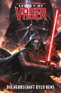 Cover: Star Wars Comics: Legacy of Vader 1 - Die Herrschaft Kylo Rens - Panini Verlags GmbH