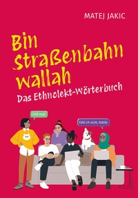Bild vergrößern Bild: Bin Straßenbahn, wallah - Carl Ueberreuter Verlag