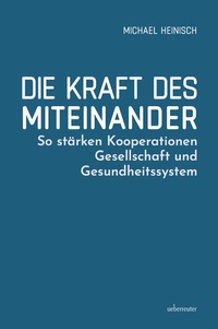 Enlarge image Cover: Die Kraft des Miteinander - Carl Ueberreuter Verlag