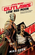 Cover: Star Wars: Outlaw - Low Red Moon - Panini Verlags GmbH