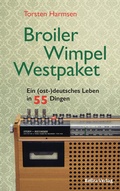 Bild: Broiler, Wimpel, Westpaket - bebra verlag