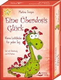 Cover: Eine &Uuml;berdosis Gl&uuml;ck - Kleine Lichtblicke f&uuml;r jeden Tag - Schirner Verlag