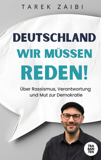 Bild vergrößern Bild: Deutschland, wir müssen reden! - Trabanten Verlag Berlin