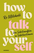 Cover: How to Talk to Yourself - Knesebeck