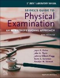 Enlarge image Cover: Student Laboratory Manual for Seidel's Guide to Physical Examination: An Interprofessional Approach - Churchill Livingstone
