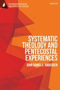 Cover: Systematic Theology and Pentecostal Experiences - T.& T.Clark Ltd