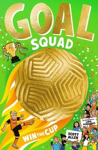 Enlarge image Cover: Goal Squad: Win the Cup! - Scholastic