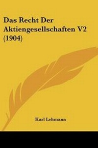 Abbildung von: Das Recht Der Aktiengesellschaften V2 (1904) - Kessinger Publishing