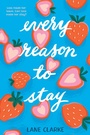 Cover: Every Reason to Stay - Little, Brown Books for Young Readers