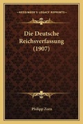 Bild: Die Deutsche Reichsverfassung (1907) - Kessinger Publishing