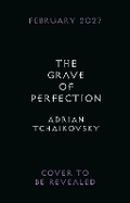 Cover: The Grave of Perfection - Head of Zeus --  an AdAstra Book