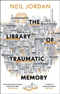 Cover: The Library of Traumatic Memory - Head of Zeus --  an AdAstra Book