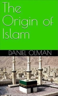 Bild: The Origin of Islam - Presse Arche Vérité