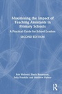 Cover: Maximising the Impact of Teaching Assistants in Primary Schools - Routledge