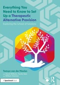 Cover: Everything You Need to Know to Set Up a Therapeutic Alternative Provision - Routledge