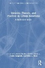 Cover: Identity, Theory, and Practice in Group Relations - Routledge