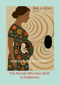 Cover: The Woman Who Gave Birth to Emptiness - Lulu.com