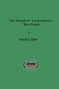Cover: The Growth of Londonderry's West Parish - Lulu.com