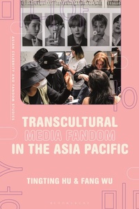 Enlarge image Cover: Transcultural Media Fandom in the Asia Pacific - Bloomsbury Academic