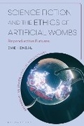 Cover: Science Fiction and the Ethics of Artificial Wombs - Bloomsbury Academic
